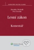 Kniha: Lesní zákon (Jaroslav Drobník a Petr Dvořák). Wolters Kluwer ČR, 2010 Kniha: Lesní zákon (Jaroslav Drobník a Petr Dvořák). Wolters Kluwer ČR, 2010