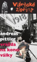 Kniha: Vídeňské zločiny 2: Vražda na konci války (1918) (Andreas Pittler). Hejkal, 2021 Kniha: Vídeňské zločiny 2: Vražda na konci války (1918) (Andreas Pittler). Hejkal, 2021