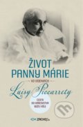 Kniha: Život Panny Márie vo videniach Luisy Piccarrety (Luisa Piccarreta). Zachej, 2021 Kniha: Život Panny Márie vo videniach Luisy Piccarrety (Luisa Piccarreta). Zachej, 2021