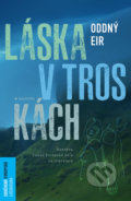 Kniha: Láska v troskách (Oddný Eir). Bourdon, 2021 Kniha: Láska v troskách (Oddný Eir). Bourdon, 2021