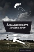 Kniha: Prolitá krev (Asa Larsson). Host, 2021 Kniha: Prolitá krev (Asa Larsson). Host, 2021
