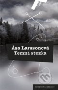 Kniha: Temná stezka (Asa Larsson). Host, 2021 Kniha: Temná stezka (Asa Larsson). Host, 2021