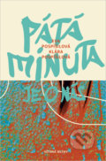 Kniha: Pátá minuta je o nás (Eva Pospíšilová a Klára Pospíšilová), 2021 Kniha: Pátá minuta je o nás (Eva Pospíšilová a Klára Pospíšilová), 2021