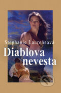 Kniha: Diablova nevesta (Stephanie Laurens). Slovenský spisovateľ, 2010 Kniha: Diablova nevesta (Stephanie Laurens). Slovenský spisovateľ, 2010
