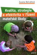 Kvalita, strategie a efektivita v řízení mateřské školy - Zuzana Bečvářová, Portál, 2010