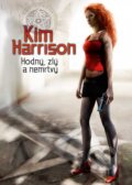 Kniha: Hodný, zlý a nemrtvý (Kim Harrison). FANTOM Print, 2010 Kniha: Hodný, zlý a nemrtvý (Kim Harrison). FANTOM Print, 2010