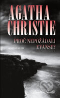 Kniha: Proč nepožádali Evanse? (Agatha Christie). Knižní klub, 2010 Kniha: Proč nepožádali Evanse? (Agatha Christie). Knižní klub, 2010