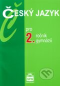 Kniha: Český jazyk pro 2. ročník gymnázií (Jiří Kostečka). SPN - pedagogické nakladatelství, 2005 Kniha: Český jazyk pro 2. ročník gymnázií (Jiří Kostečka). SPN - pedagogické nakladatelství, 2005