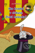Kniha: Kto kradol v cirkuse Zlatá hviezda? (Jela Mlčochová). Arkus, 2010 Kniha: Kto kradol v cirkuse Zlatá hviezda? (Jela Mlčochová). Arkus, 2010
