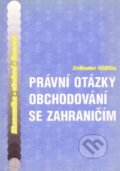 Kniha: Právní otázky obchodování se zahraničím (Květoslav Růžička). Montanex, 1998 Kniha: Právní otázky obchodování se zahraničím (Květoslav Růžička). Montanex, 1998