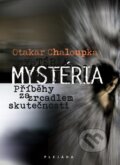 Kniha: Mystéria (Otakar Chaloupka). Plejáda, 2010 Kniha: Mystéria (Otakar Chaloupka). Plejáda, 2010