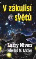 Kniha: V zákulisí světů (Edward M. Lerner a Larry Niven). Baronet, 2010 Kniha: V zákulisí světů (Edward M. Lerner a Larry Niven). Baronet, 2010
