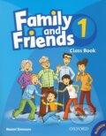 Kniha: Family and Friends 1 - Class Book (Naomi Simmons). Oxford University Press, 2009 Kniha: Family and Friends 1 - Class Book (Naomi Simmons). Oxford University Press, 2009