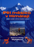 Kniha: Pět měsíců v Himálaji (Martin Mykiska). Martin Mykiska Kniha: Pět měsíců v Himálaji (Martin Mykiska). Martin Mykiska