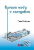Kniha: Úprava vody v energetice (Pavel Hübner). Vydavatelství VŠCHT, 2010 Kniha: Úprava vody v energetice (Pavel Hübner). Vydavatelství VŠCHT, 2010