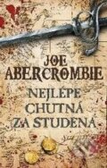 Kniha: Nejlépe chutná za studena (Joe Abercrombie), 2010 Kniha: Nejlépe chutná za studena (Joe Abercrombie), 2010