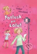 Kniha: Potlesk pre Lolu! (Isabel Abediová). Vnímavé deti, 2010 Kniha: Potlesk pre Lolu! (Isabel Abediová). Vnímavé deti, 2010