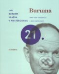 Kniha: Vražda v Amsterodamu (Ian Buruma). Academia, 2010 Kniha: Vražda v Amsterodamu (Ian Buruma). Academia, 2010