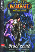 Kniha: WarCraft - Dračí země (Jae-Hwan Kim a Richard A. Knaak). Alpress, 2010 Kniha: WarCraft - Dračí země (Jae-Hwan Kim a Richard A. Knaak). Alpress, 2010