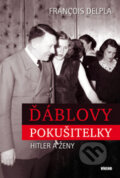 Kniha: Ďáblovy pokušitelky (Francois Delpla). Víkend, 2010 Kniha: Ďáblovy pokušitelky (Francois Delpla). Víkend, 2010