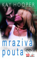 Kniha: Mrazivá pouta (Kay Hooper). Alpress, 2010 Kniha: Mrazivá pouta (Kay Hooper). Alpress, 2010