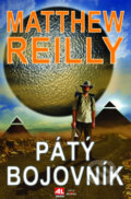 Kniha: Pátý bojovník (Matthew Reilly). Alpress, 2010 Kniha: Pátý bojovník (Matthew Reilly). Alpress, 2010
