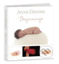 Kniha: Beginnings (Anne Geddes). New Wave, 2010 Kniha: Beginnings (Anne Geddes). New Wave, 2010