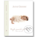 Kniha: Mých prvních pět let - Beginnings (Anne Geddes). New Wave, 2010 Kniha: Mých prvních pět let - Beginnings (Anne Geddes). New Wave, 2010