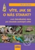 Kniha: Víte, jak se o nás starat? (Petr Skalka). Plot, 2010 Kniha: Víte, jak se o nás starat? (Petr Skalka). Plot, 2010