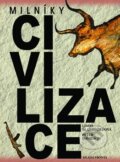 Kniha: Milníky civilizace (Linda Blandfordová a kolektív). Mladá fronta, 2010 Kniha: Milníky civilizace (Linda Blandfordová a kolektív). Mladá fronta, 2010