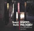 Audiokniha: Divadlo pro anděly - CD (Tomáš Halík). Nakladatelství Lidové noviny, 2010 Audiokniha: Divadlo pro anděly - CD (Tomáš Halík). Nakladatelství Lidové noviny, 2010