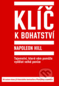 Kniha: Klíč k bohatství (Napoleon Hill). Práh, 2010 Kniha: Klíč k bohatství (Napoleon Hill). Práh, 2010
