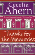 Kniha: Thanks for the Memories (Cecelia Ahern). HarperCollins, 2008 Kniha: Thanks for the Memories (Cecelia Ahern). HarperCollins, 2008