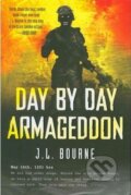 Kniha: Day by Day Armageddon (J. L. Bourne). Simon & Schuster, 2010 Kniha: Day by Day Armageddon (J. L. Bourne). Simon & Schuster, 2010