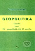 Kniha: Geopolitika (Klasická - Nová) (Štefan Volner). IRIS, 2010 Kniha: Geopolitika (Klasická - Nová) (Štefan Volner). IRIS, 2010