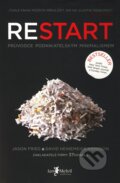 Kniha: Restart (David Heinemeier Hansson a Jason Fried). Jan Melvil publishing, 2010 Kniha: Restart (David Heinemeier Hansson a Jason Fried). Jan Melvil publishing, 2010
