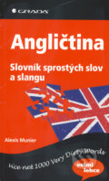 Kniha: Angličtina - Slovník sprostých slov a slangu (Alexis Munier). Grada, 2010 Kniha: Angličtina - Slovník sprostých slov a slangu (Alexis Munier). Grada, 2010