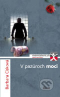 Kniha: V pazúroch moci (Barbara Cisková). Ikar, 2010 Kniha: V pazúroch moci (Barbara Cisková). Ikar, 2010