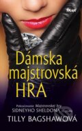 Kniha: Dámska majstrovská hra (Sidney Sheldon a Tilly Bagshaw), 2010 Kniha: Dámska majstrovská hra (Sidney Sheldon a Tilly Bagshaw), 2010