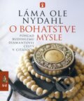Kniha: O bohatstve mysle (Láma Ole Nydahl). Spoločnosť buddhizmu diamantovej cesty, 2010 Kniha: O bohatstve mysle (Láma Ole Nydahl). Spoločnosť buddhizmu diamantovej cesty, 2010