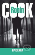 Kniha: Epidémia (Robin Cook). Ikar, 2010 Kniha: Epidémia (Robin Cook). Ikar, 2010