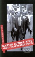 Kniha: Martin Luther King proti nespravedlnosti (Marek Hrubec). Filosofia, 2010 Kniha: Martin Luther King proti nespravedlnosti (Marek Hrubec). Filosofia, 2010