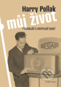 Kniha: Můj život (Harry Pollak). Mladá fronta, 2010 Kniha: Můj život (Harry Pollak). Mladá fronta, 2010