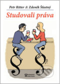 Kniha: Studovali práva (Petr Ritter a Zdeněk Šťastný). Andrej Šťastný, 2010 Kniha: Studovali práva (Petr Ritter a Zdeněk Šťastný). Andrej Šťastný, 2010