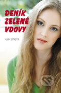 Kniha: Deník zelené vdovy (Anna Žídková). Akcent, 2010 Kniha: Deník zelené vdovy (Anna Žídková). Akcent, 2010
