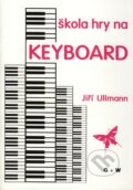Kniha: Škola hry na Keyboard (Jiří Ullmann). G + W, 1997 Kniha: Škola hry na Keyboard (Jiří Ullmann). G + W, 1997