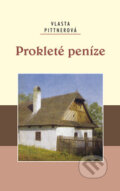 Kniha: Prokleté peníze (Vlasta Pittnerová). Akcent, 2010 Kniha: Prokleté peníze (Vlasta Pittnerová). Akcent, 2010