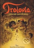 Kniha: Trolovia oslavujú narodeniny (Peter Madsen a Sissel Bøe). Pierot, 2010 Kniha: Trolovia oslavujú narodeniny (Peter Madsen a Sissel Bøe). Pierot, 2010