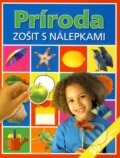 Kniha: Príroda - Zošit s nálepkami, 2010 Kniha: Príroda - Zošit s nálepkami, 2010