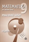 Matematika 9 pro základní školy - Algebra, SPN - pedagogické nakladatelství, 2009